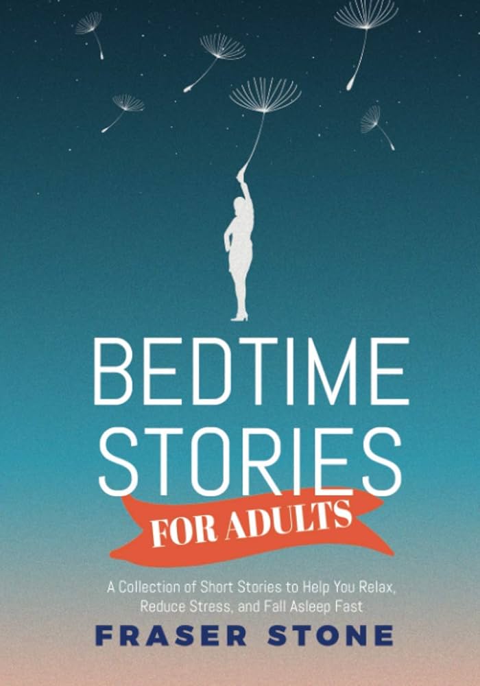 “Top 3 Bedtime Stories for Adults with Deep Life Lessons