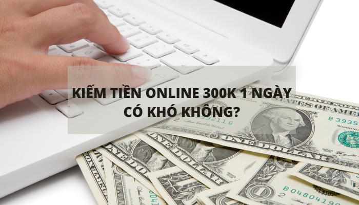 20 Cách Kiếm Tiền Online Hiệu Quả Nhất 2024